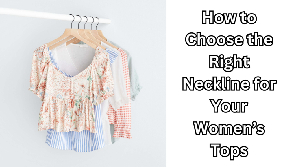 Choose the Right Neckline