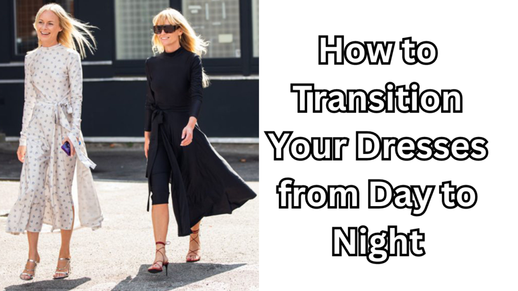 dresses from day to night