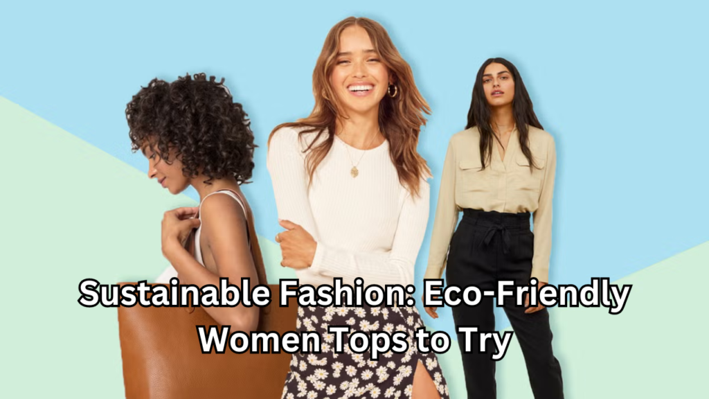 Eco-Friendly Women Tops