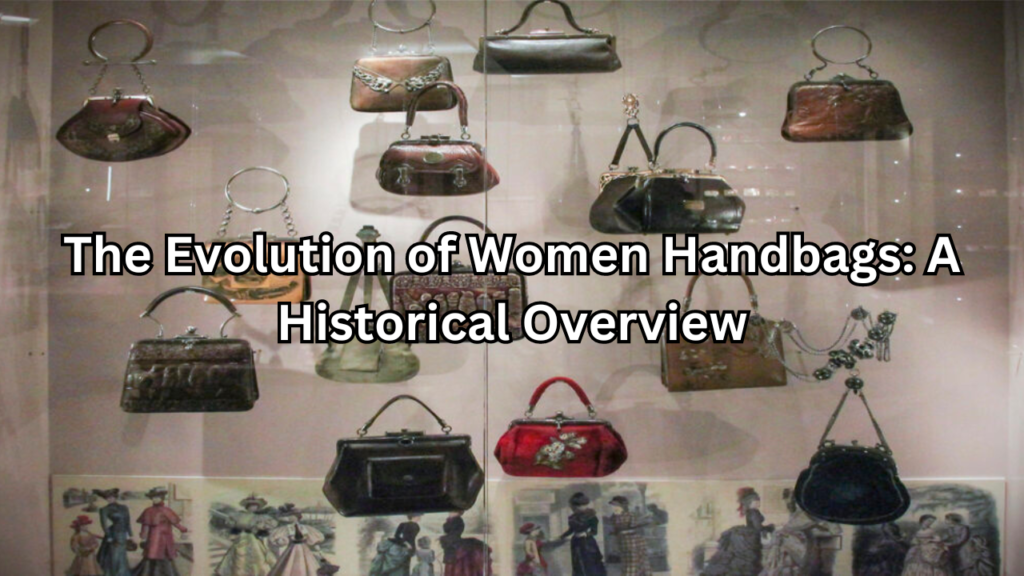 Evolution of Women Handbags