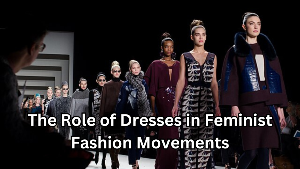 Feminist Fashion Movements