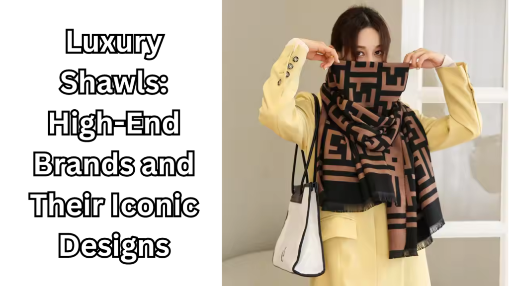 Luxury Shawls