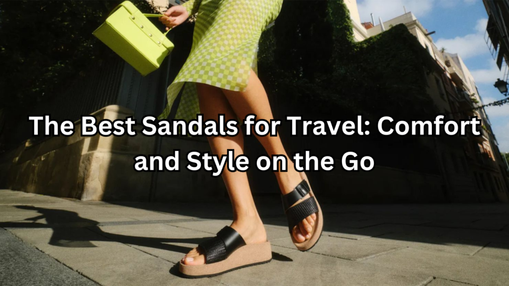 Sandals for Travel