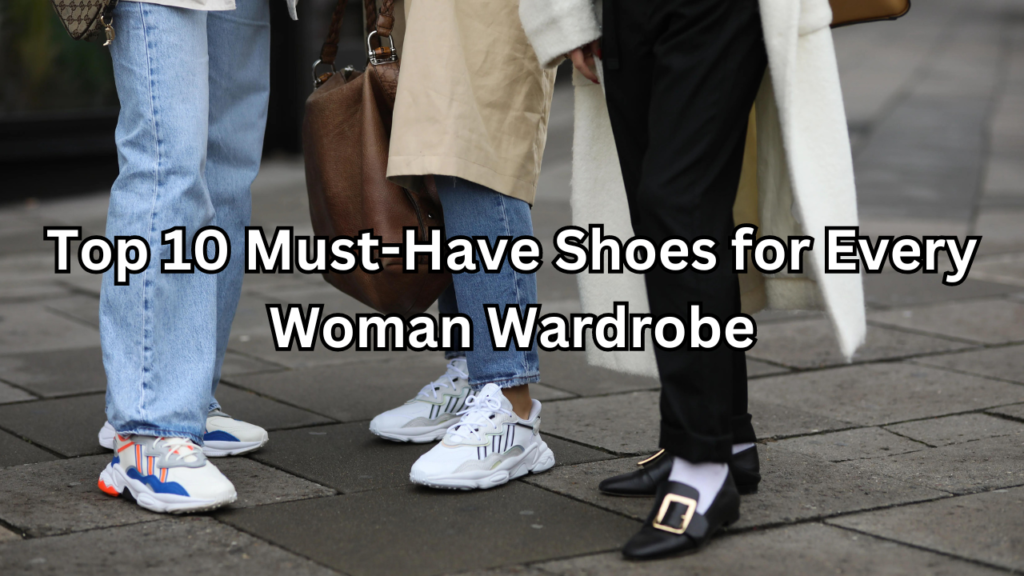 shoes for every woman wardrobe