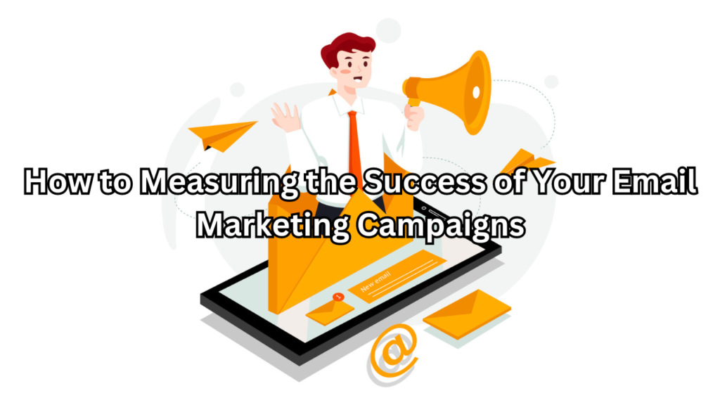 Success of Your Email Marketing