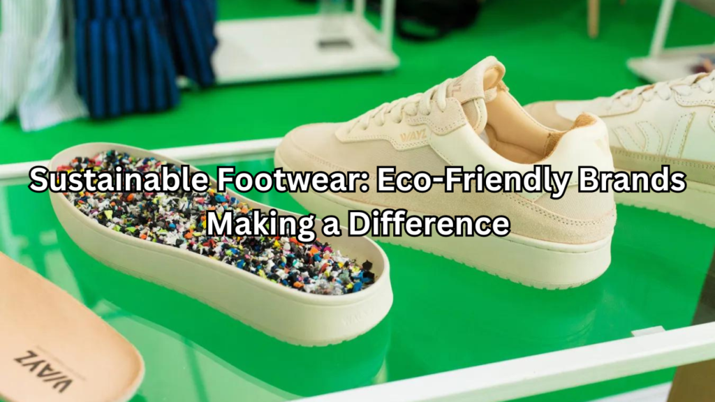 Sustainable Footwear