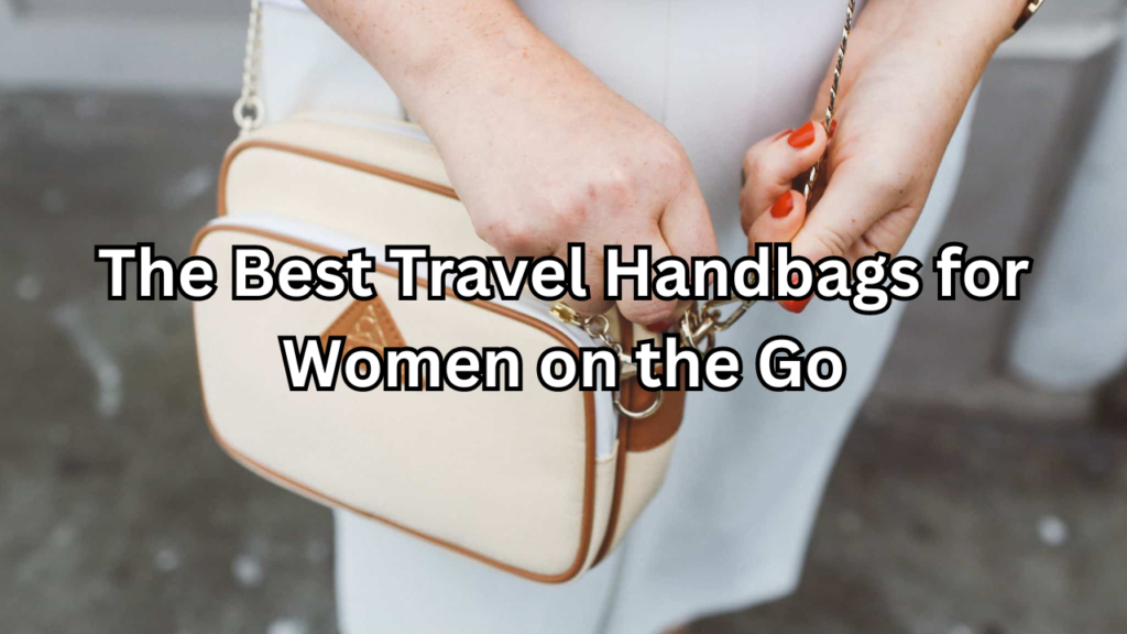 Travel Handbags