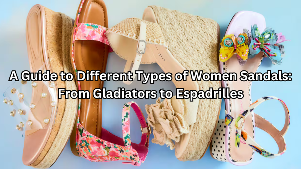 Types of Women Sandals