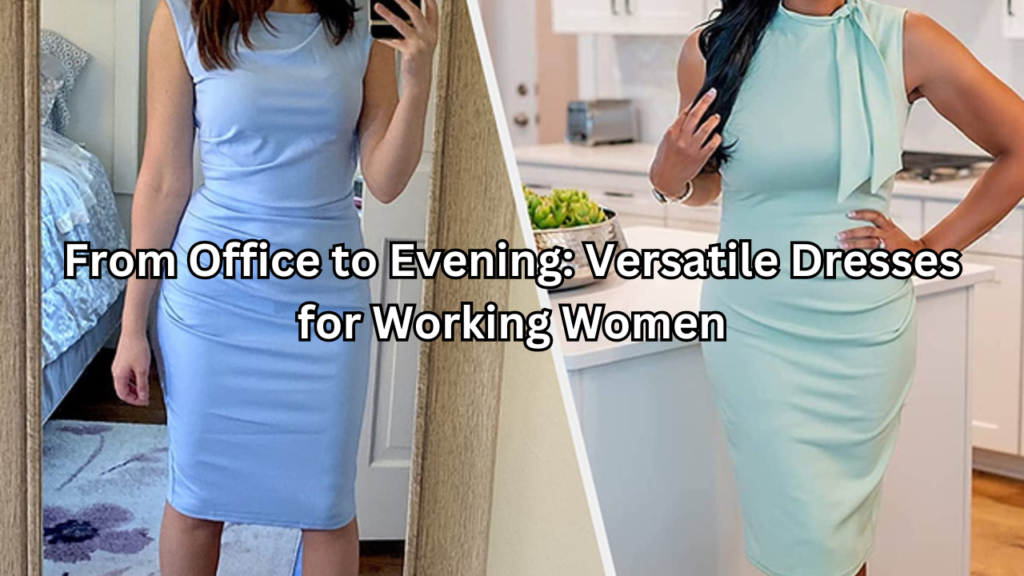 Versatile Dresses