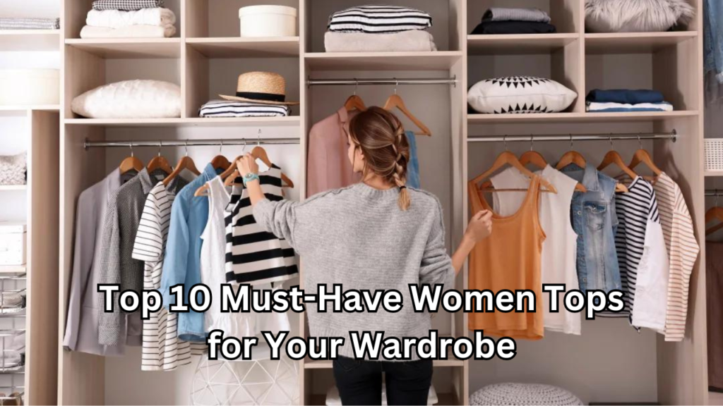 Women Tops for Your Wardrobe